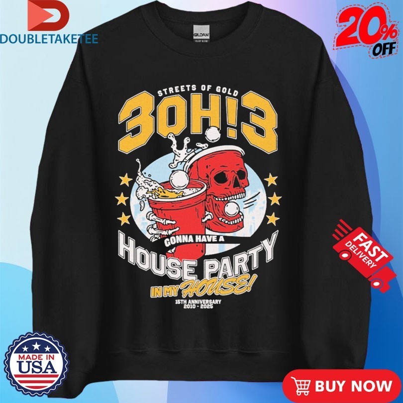 3Oh!3 Streets Of Gold House Party In My House 15th Anniversary 2010 2025 Shirts