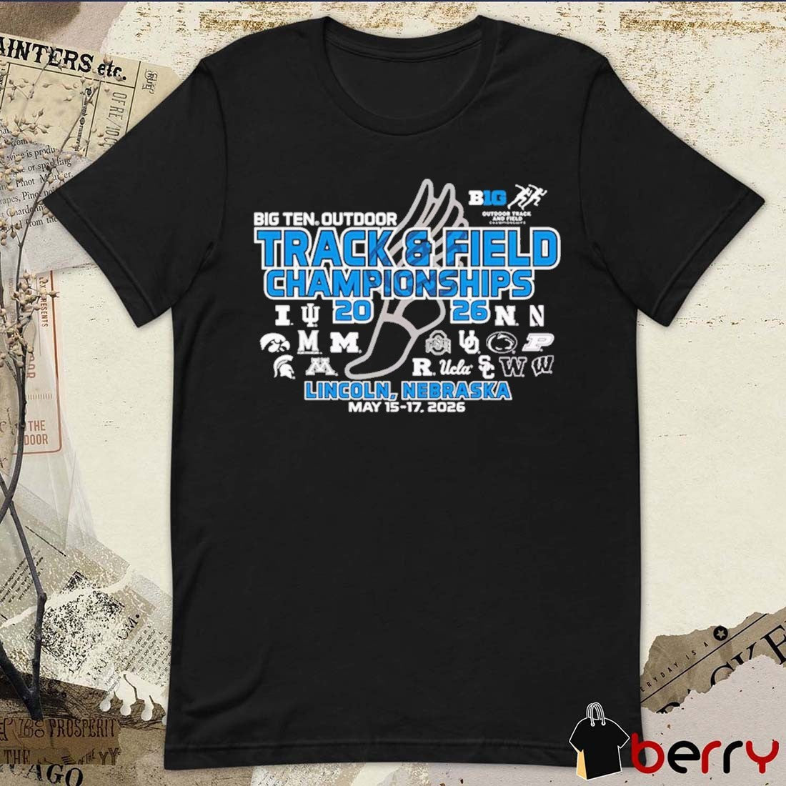 Big Ten 2026 Big Ten Outdoor Track & Field Championships Lincoln Nebraska May 15-17 t-shirt