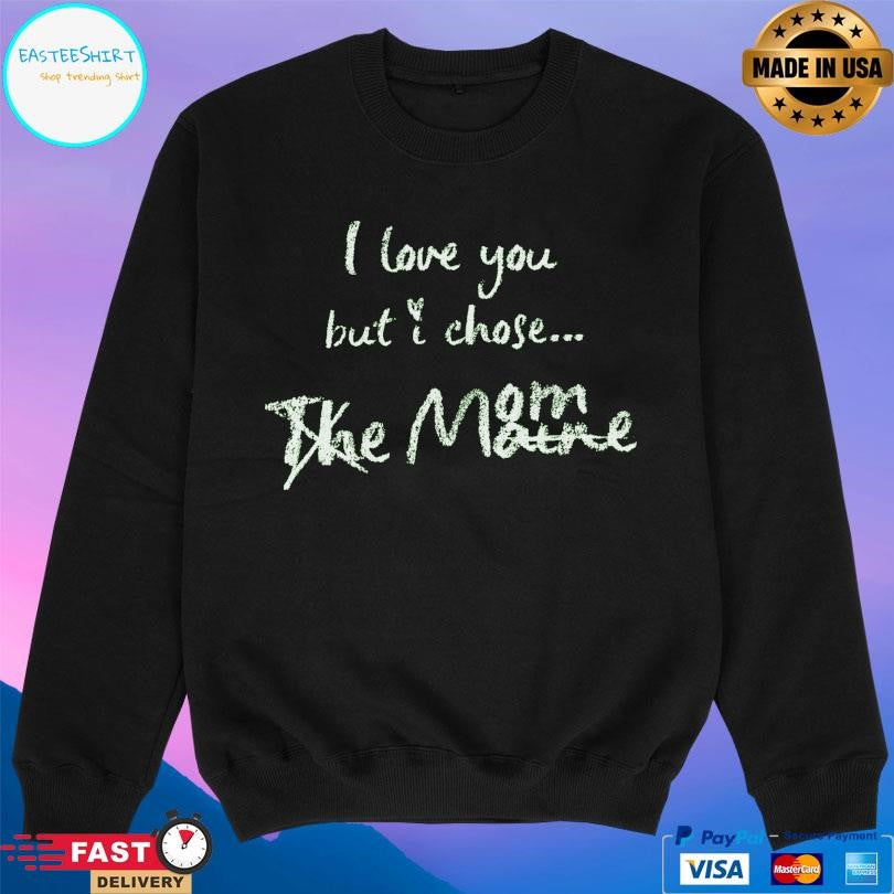 81 Twenty Three I Love You But I Chose Mom Shirt