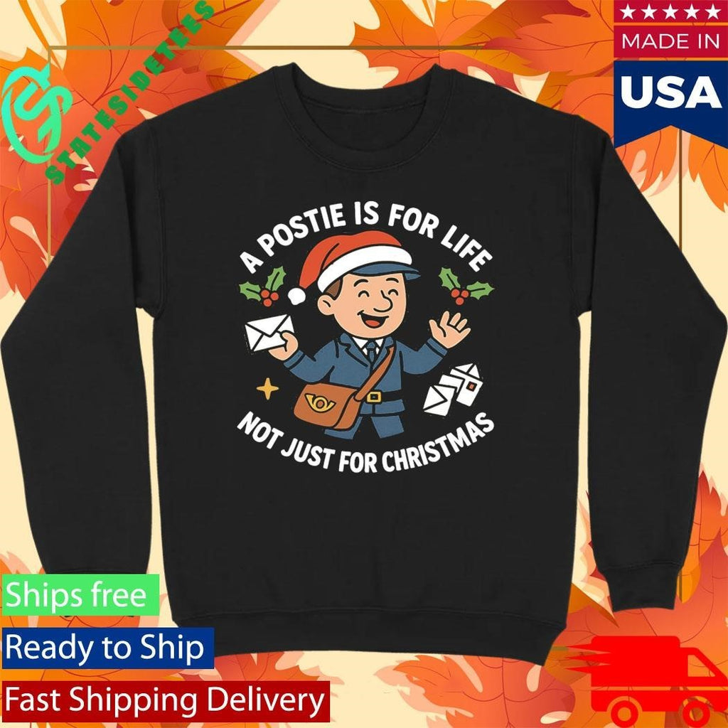 A Postie Is For Life Not Just For Christmas Shirt