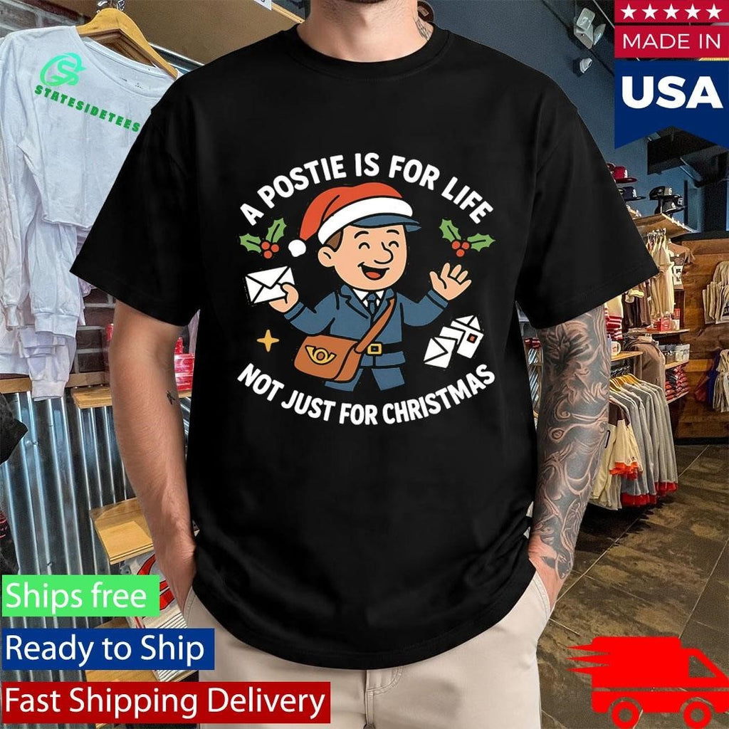 A Postie Is For Life Not Just For Christmas Shirt