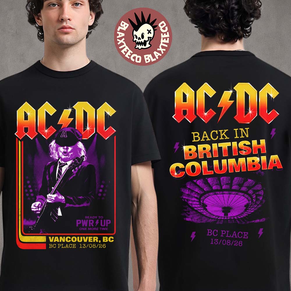 ACDC Vancouver BC Canada 2026 Exclusive Event Tee At BC Place On August 13 2026 Two Sided T-Shirt