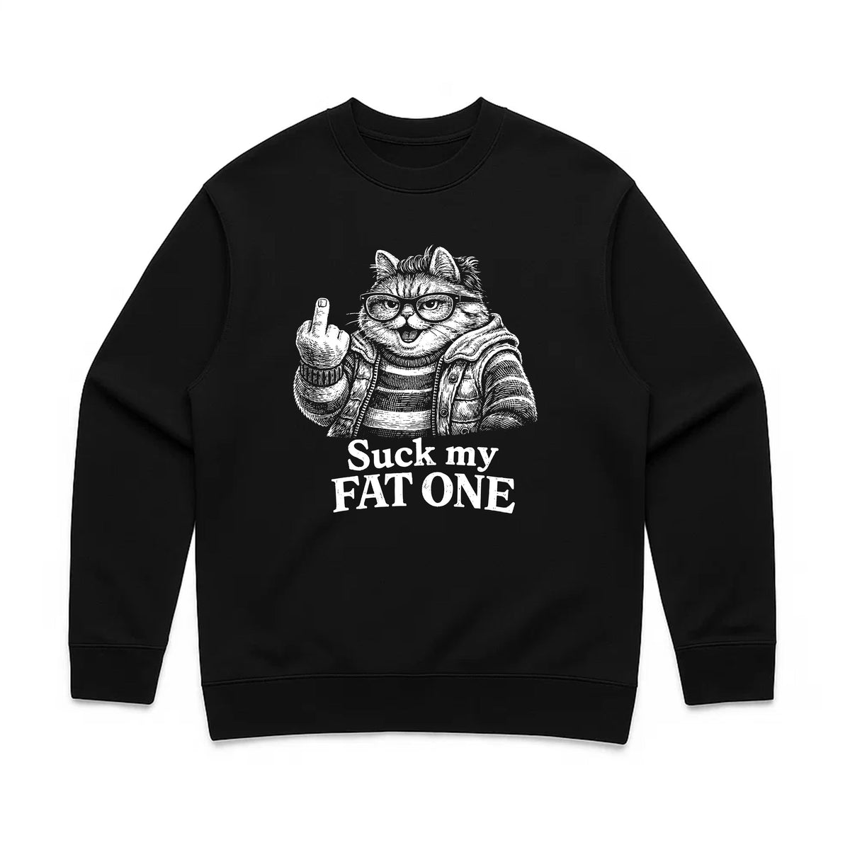 Unisex | Suck My Fat One | Crewneck Sweatshirt