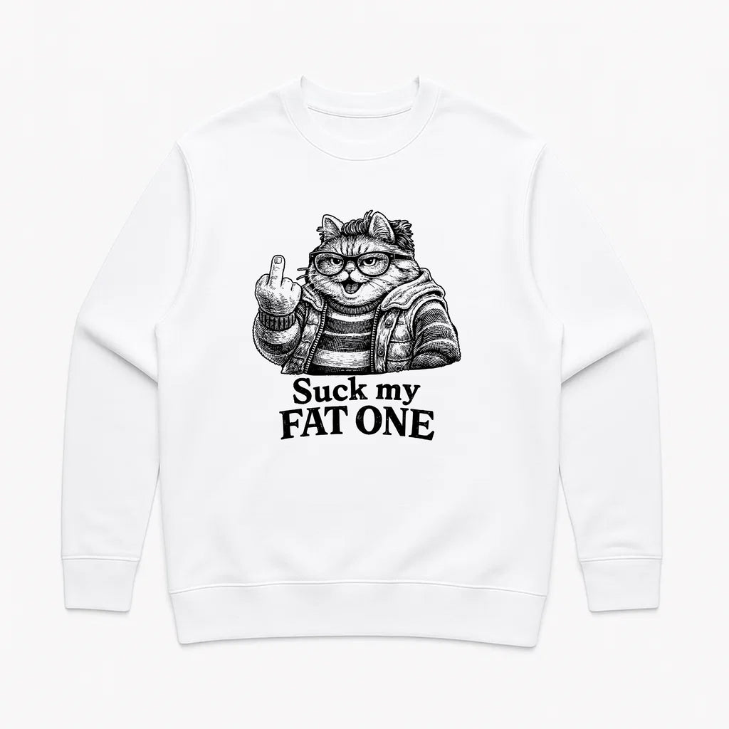 Unisex | Suck My Fat One | Crewneck Sweatshirt