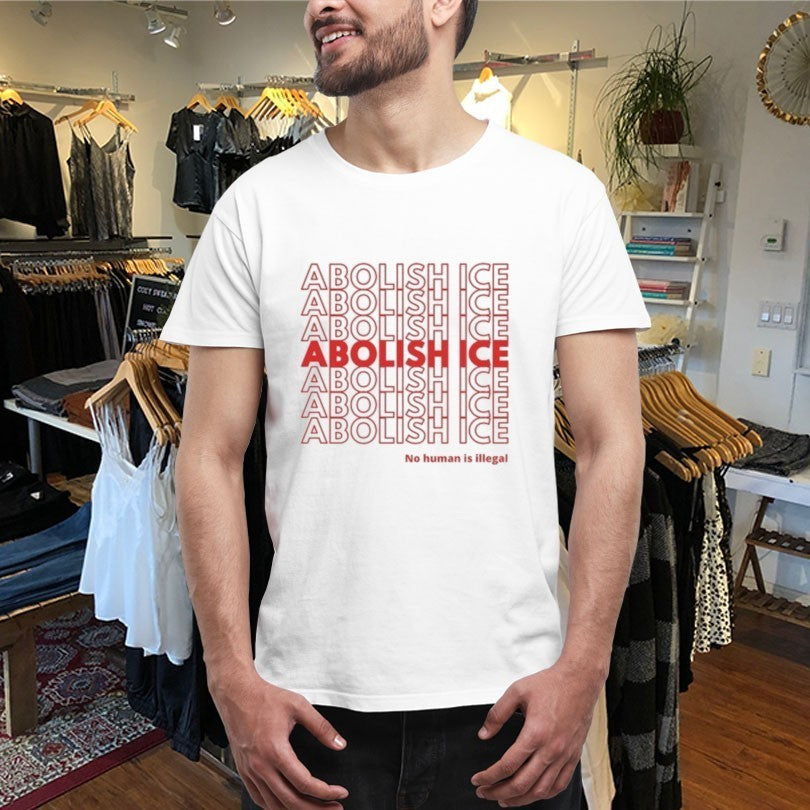 Abolish Ice No Human Is Illegal Shirts