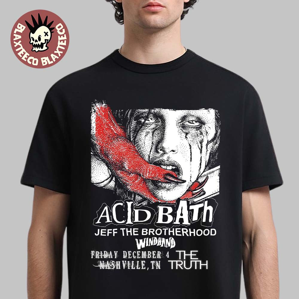 Acid Bath Nashville Tennessee 2026 Event Poster At The Truth On December 4 2026 Unisex T-Shirt