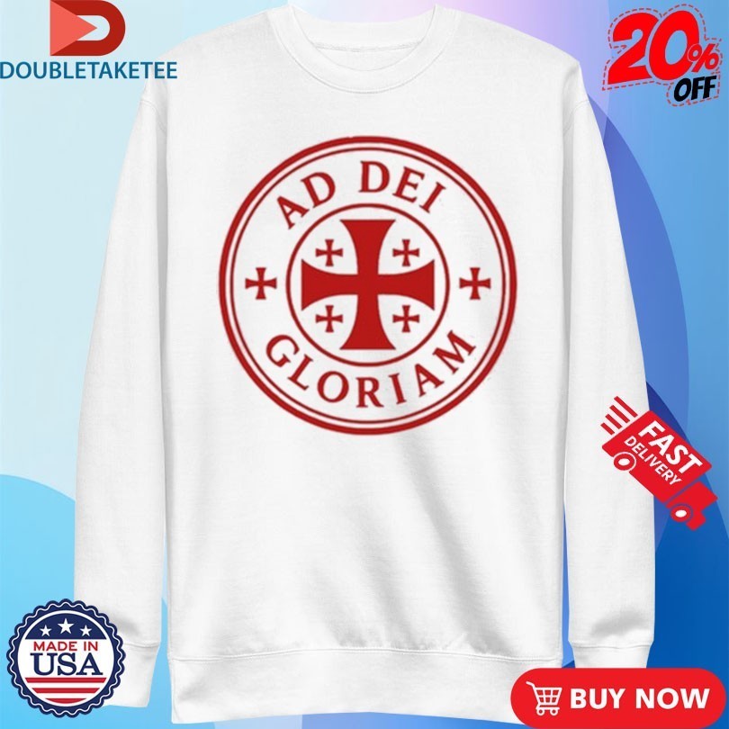 Ad Dei Gloriam Shirts