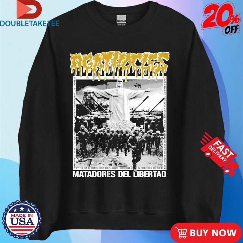 Agathocles Matadores Del Libertad Shirts