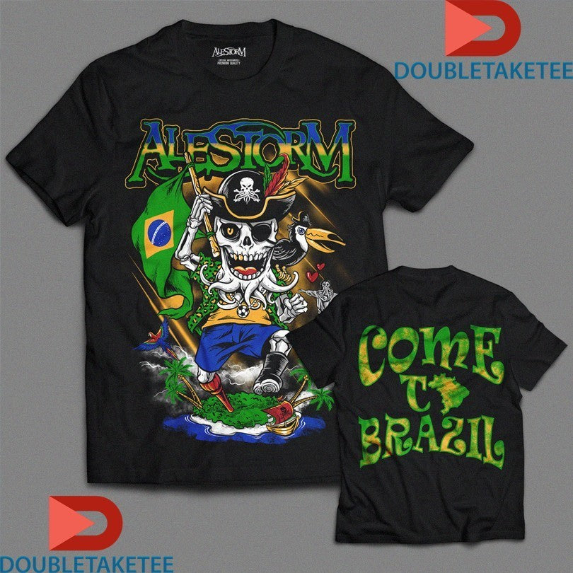 Alestorm Come To Brazil Pirate Shirts