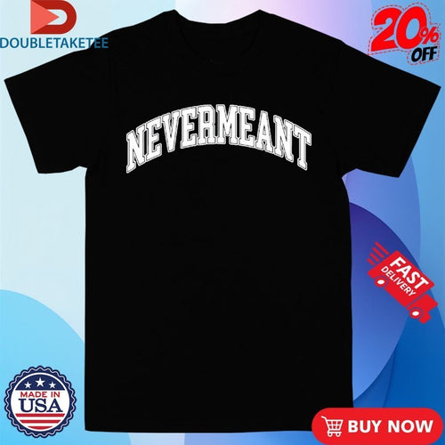 American Football Nevermeant Shirts
