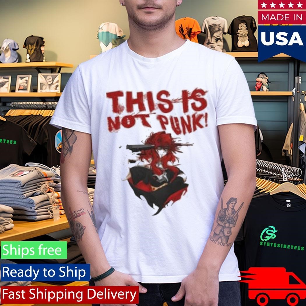 Anarchist Sanctuary This Is Not Punk Shirt