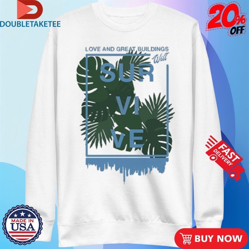 Andrew Mcmahon Love And Great Buildings Will Survive Shirts