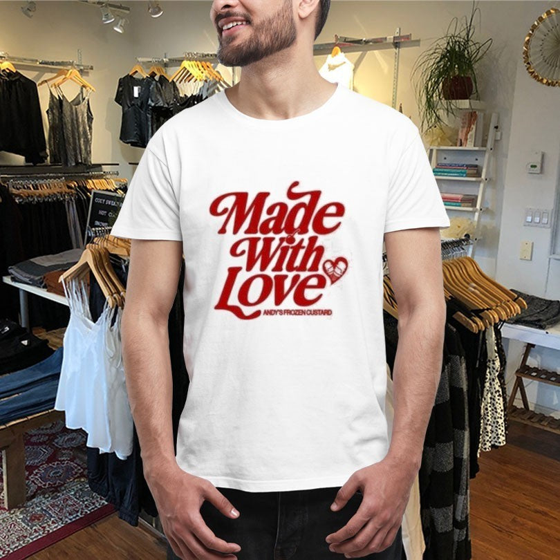 Andy’s Frozen Custard Made With Love Shirts