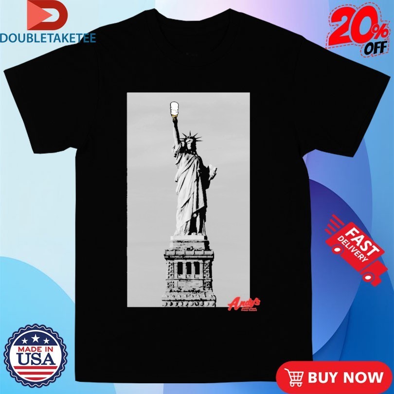 Andy’s Statue Of Liberty Shirts