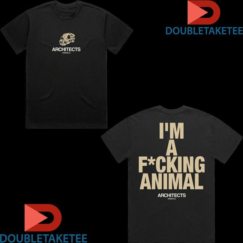 Architects Animals I’m A Fucking Animal Shirts
