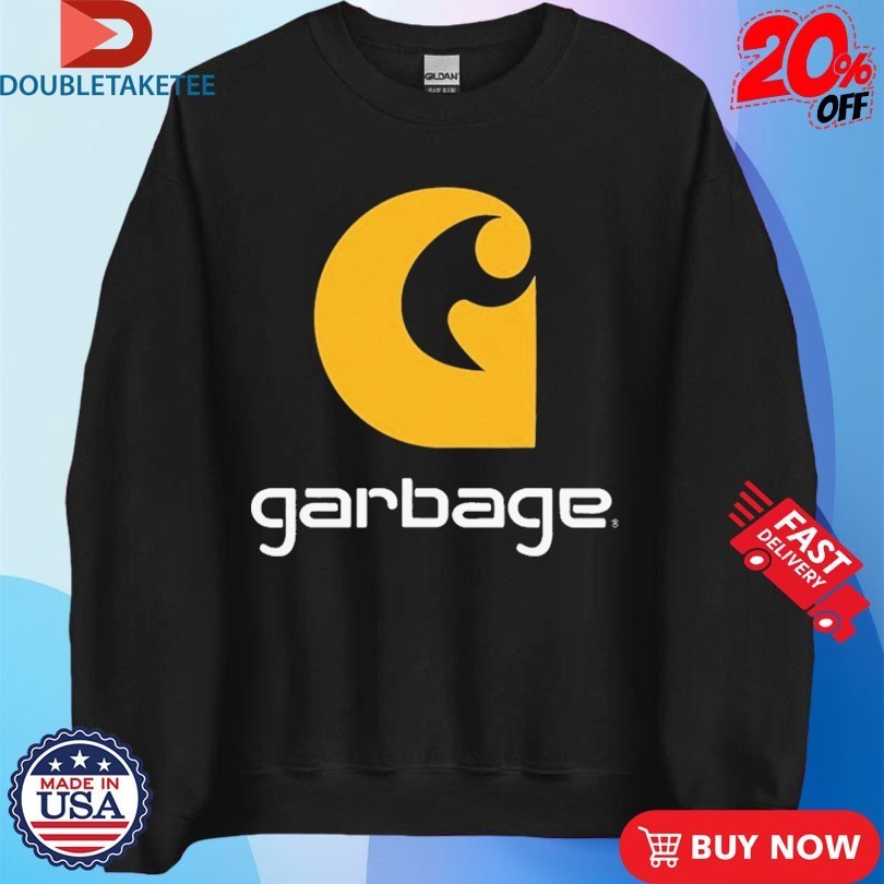Are You Garbage Carhartt Shirts