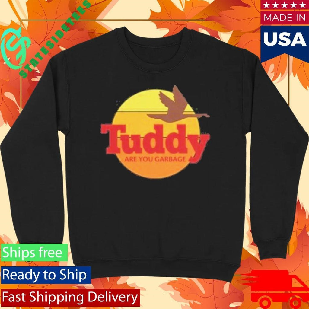 Are You Garbage Tuddy Vacation Shirt