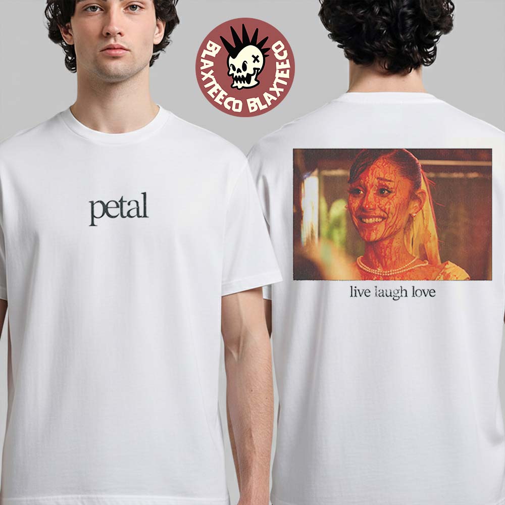 Ariana Grande Petal Live Laugh Love T-Shirt