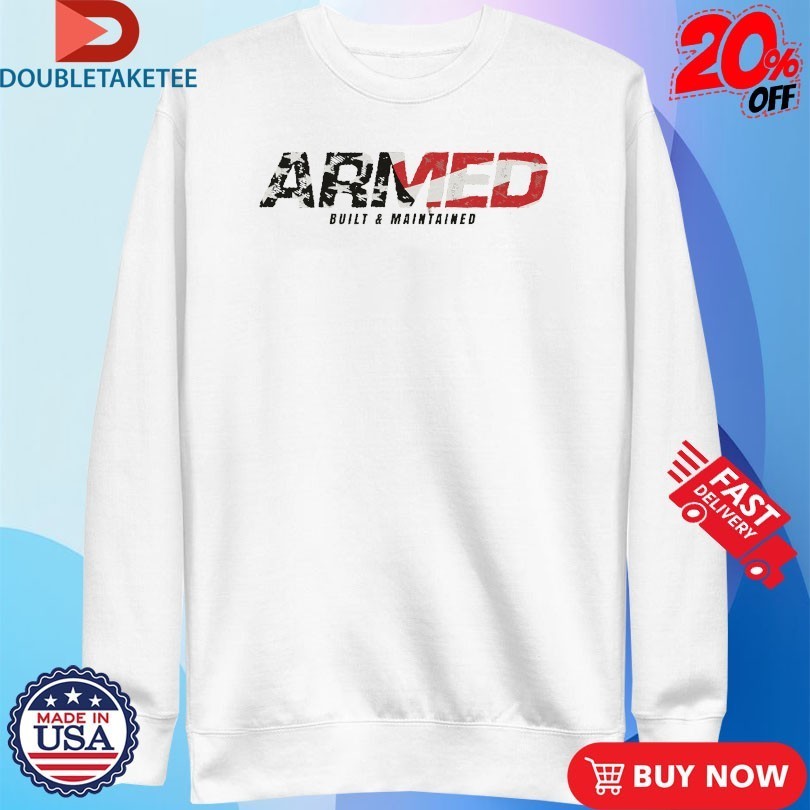 Armed Scholar Armed Built & Maintained Shirts