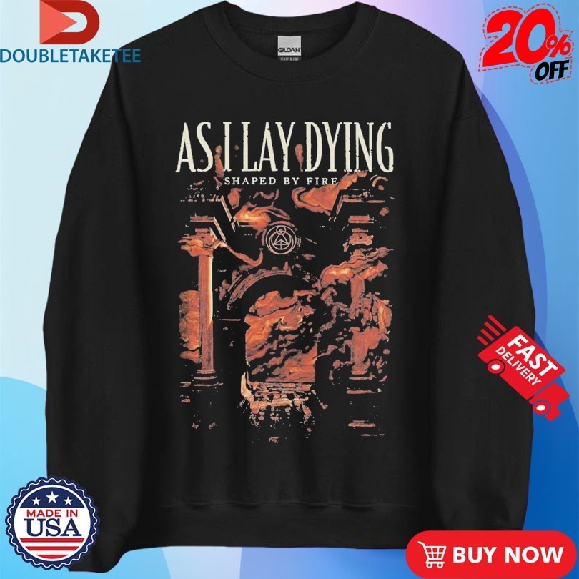 As I Lay Dying Shaped By Fire Shirts