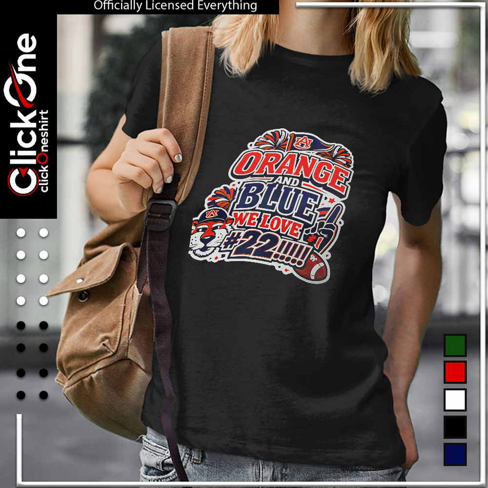 Auburn Tigers Orange and Blue we love 22 shirt