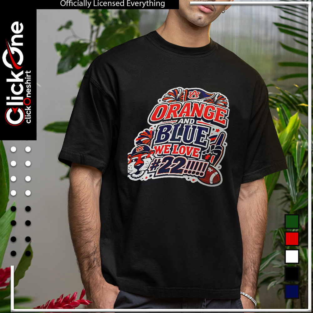 Auburn Tigers Orange and Blue we love 22 shirt