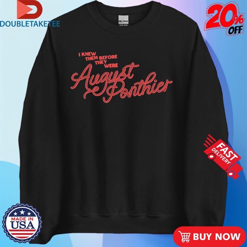 August Ponthier I Knew Them Before They Were Shirts