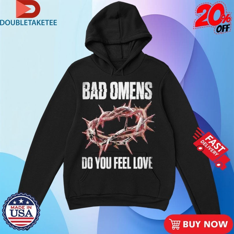 Bad Omens Do You Feel Love North America 2026 Tour With Beartooth And President Crown Of Thorns Shirts