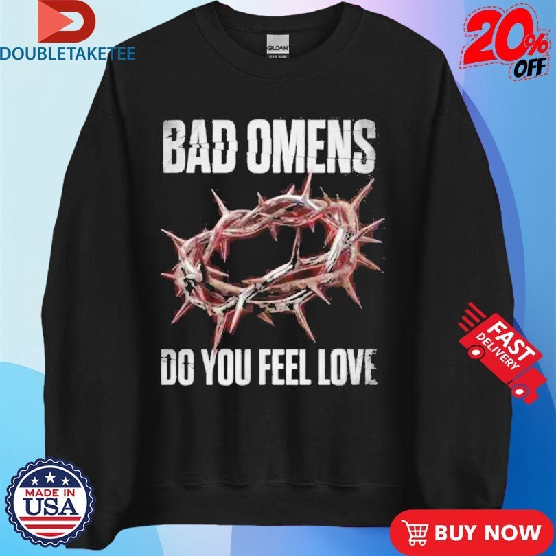 Bad Omens Do You Feel Love North America 2026 Tour With Beartooth And President Crown Of Thorns Shirts