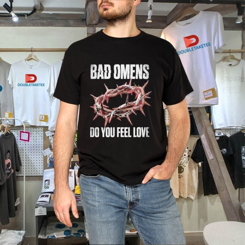 Bad Omens Do You Feel Love North America 2026 Tour With Beartooth And President Crown Of Thorns Shirts