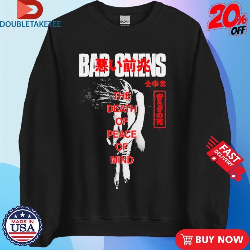 Bad Omens The Death Of Peace Of Mind Take Me First Shirts