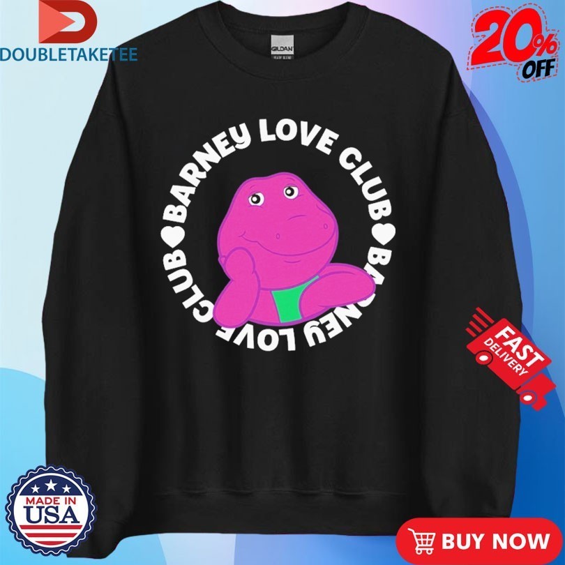 Barney Love Club Shirts