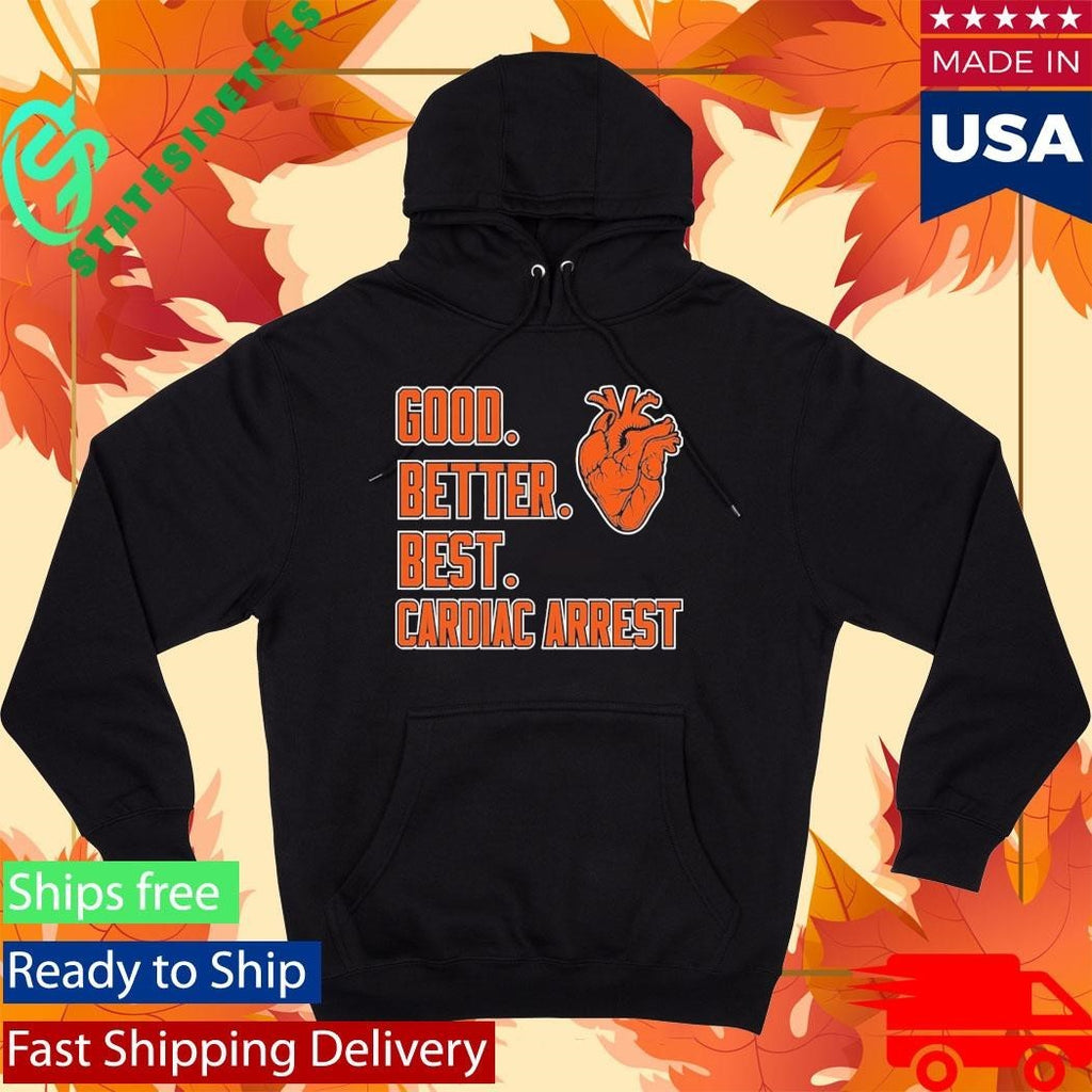 Bears Good Better Best Cardiac Arrest Shirt