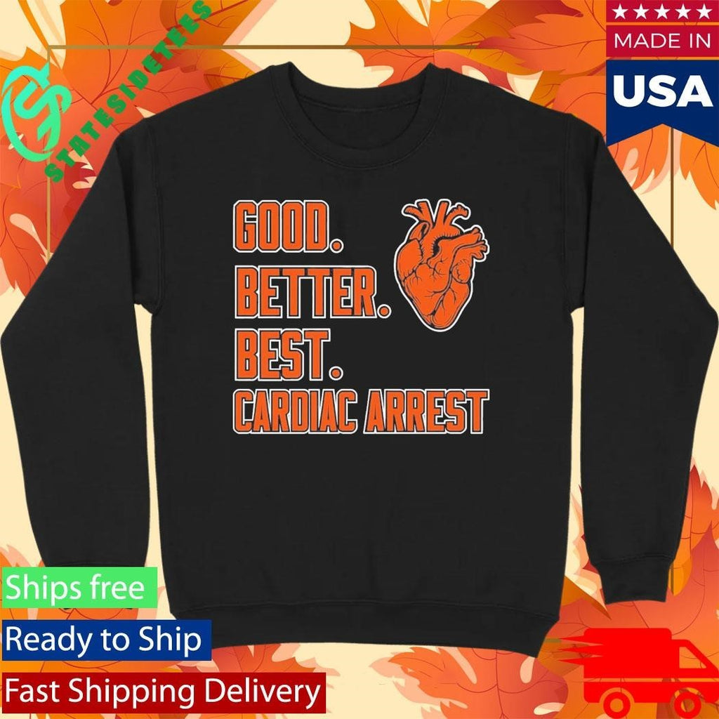 Bears Good Better Best Cardiac Arrest Shirt