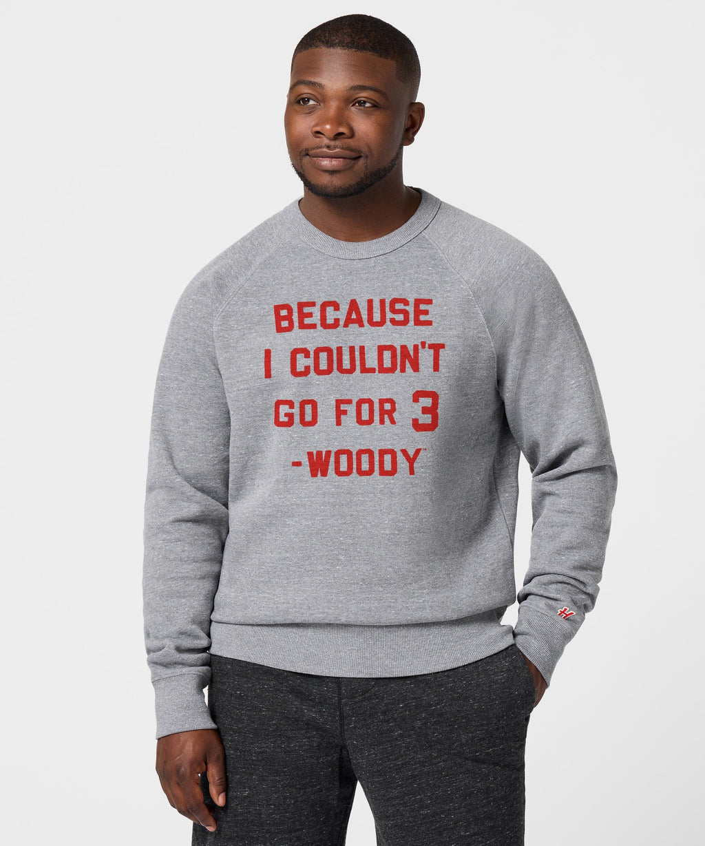 Because I Couldn't Go For 3 Crewneck