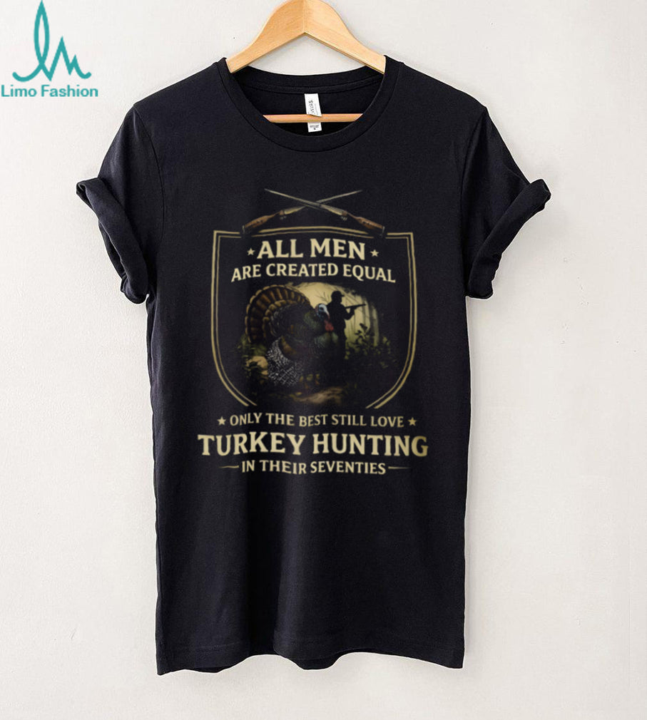 Men Turkey Hunting In Their Seventies Father’s Day T Shirt