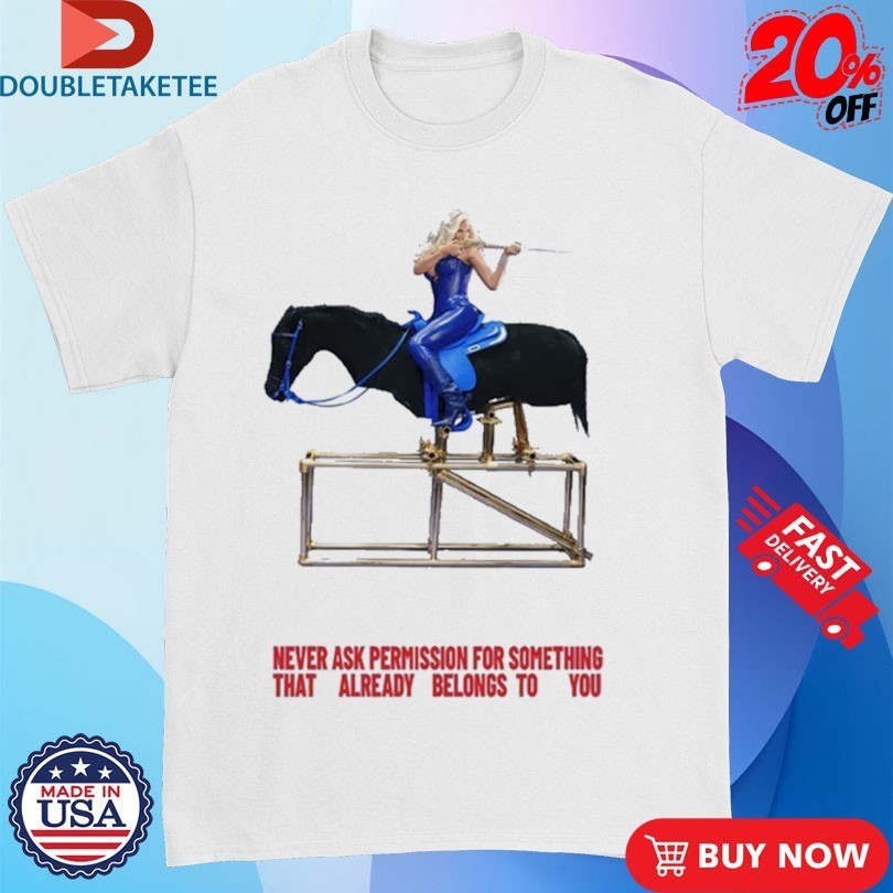 Beyoncé American Requiem Never Ask Permission For Something That Already Belongs To You Shirts