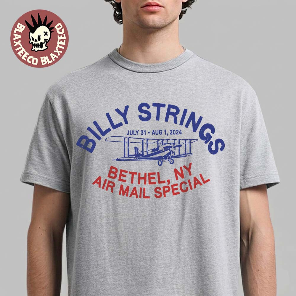 Billy Strings Bethel NY 2026 Exclusive Tee At Air Mail Special From July 31 To August 1 2026 T-Shirt