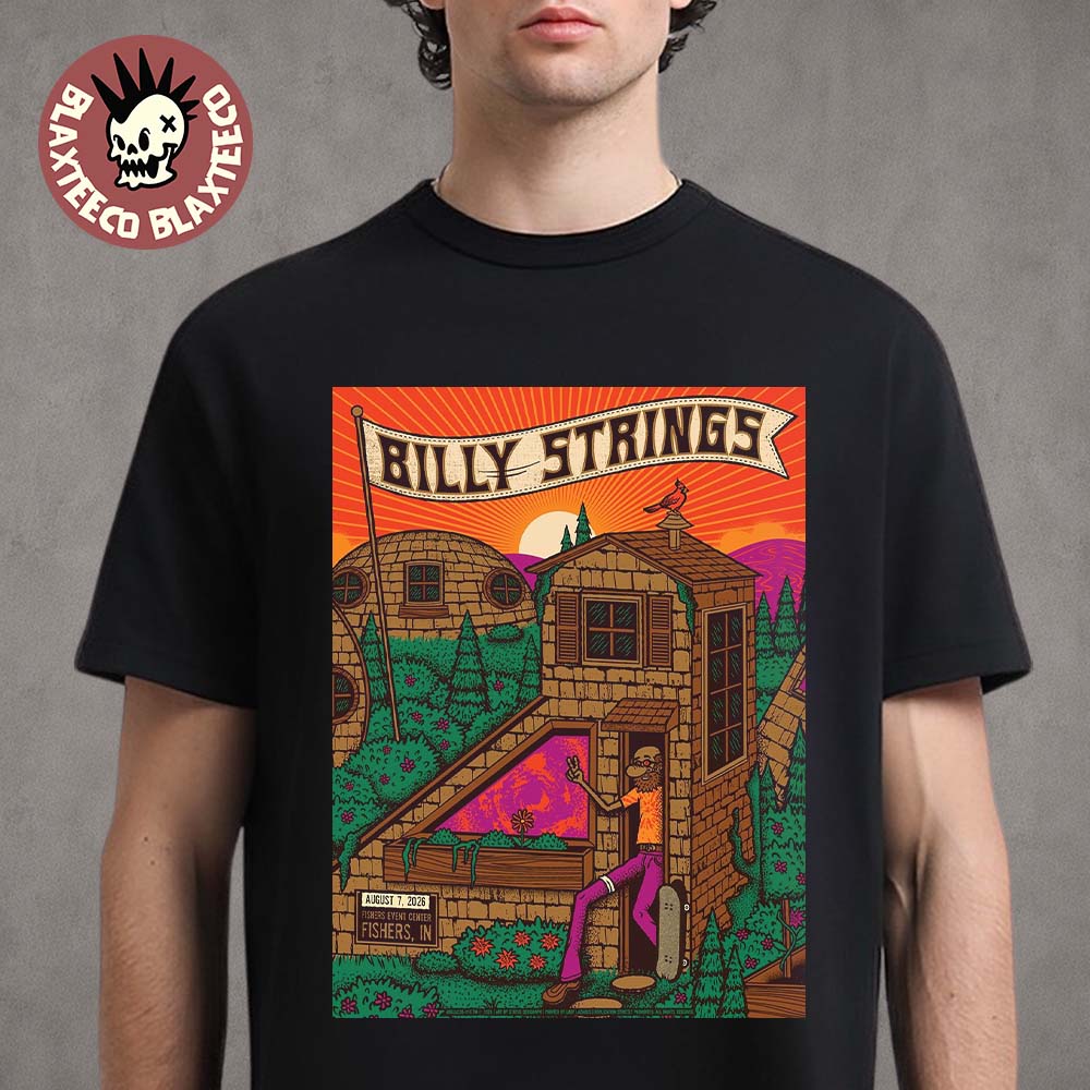 Billy Strings Fishers IN 2026 Night 2 Poster Live At The Fishers Event Center On August 7 2026 T-Shirt