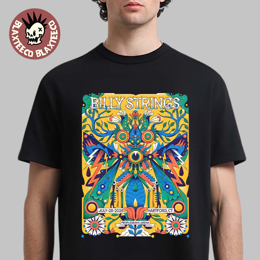 Billy Strings Hartford CT 2026 Event Poster At Peoplesbank Arena On July 28 2026 T-Shirt