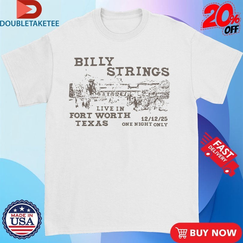 Billy Strings Live In Fort Worth, TX Shirts