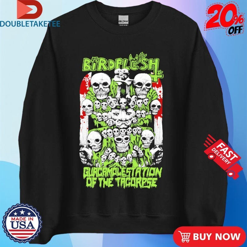 Birdflesh Guacamolestation Of The Tacorpse Shirts