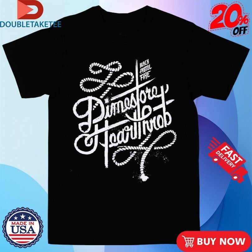 Black Pistol Fire Dimestore Hearthrob Shirts