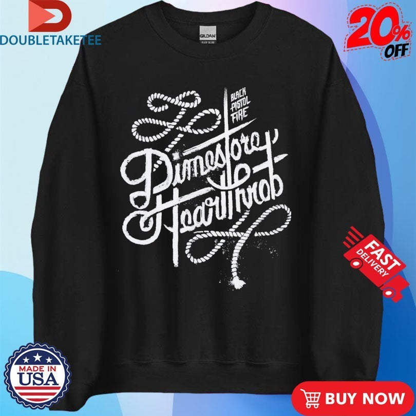 Black Pistol Fire Dimestore Hearthrob Shirts