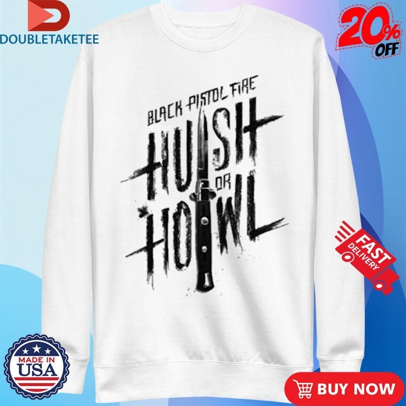 Black Pistol Fire Hush Or Howl Knife Shirts