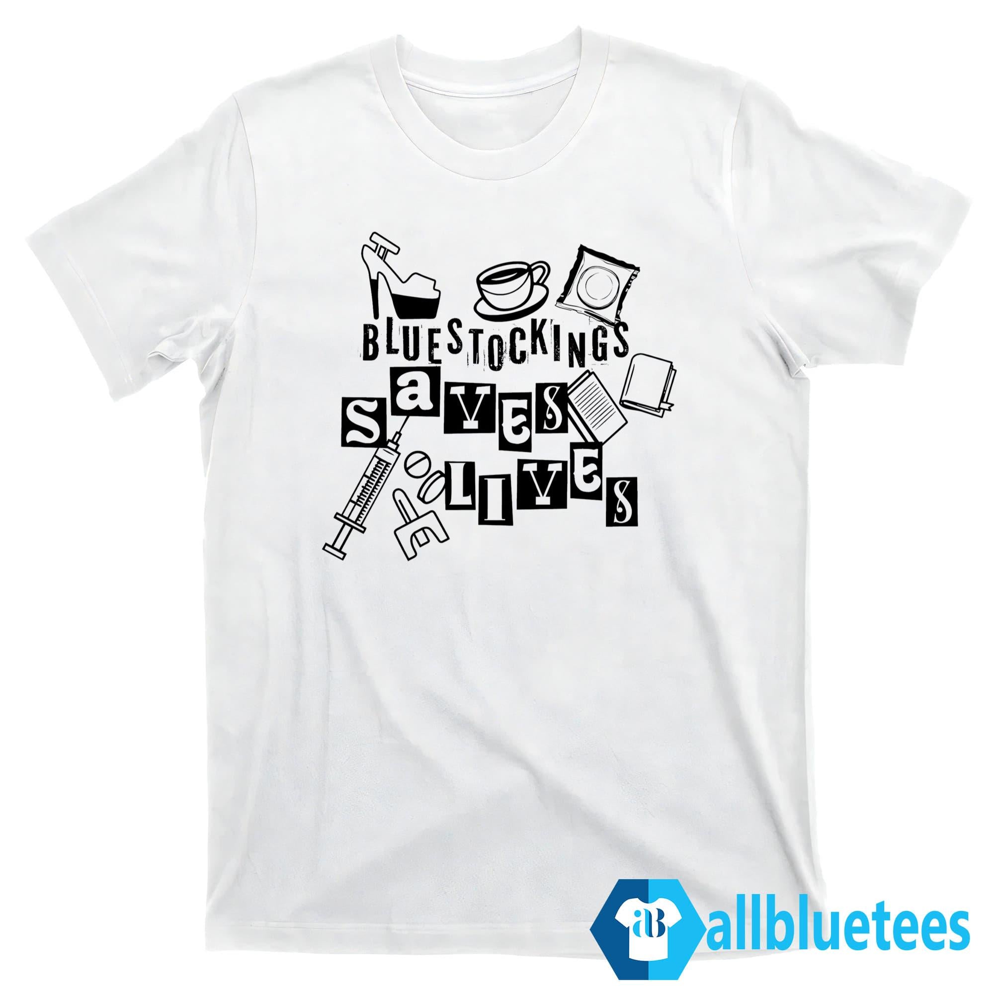 Bluestockings Saves Lives Shirt