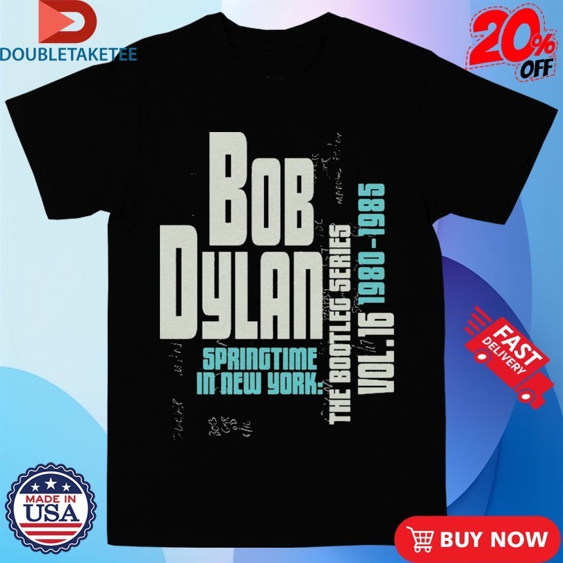 Bob Dylan Springtime In New York 1980 1985 Shirts