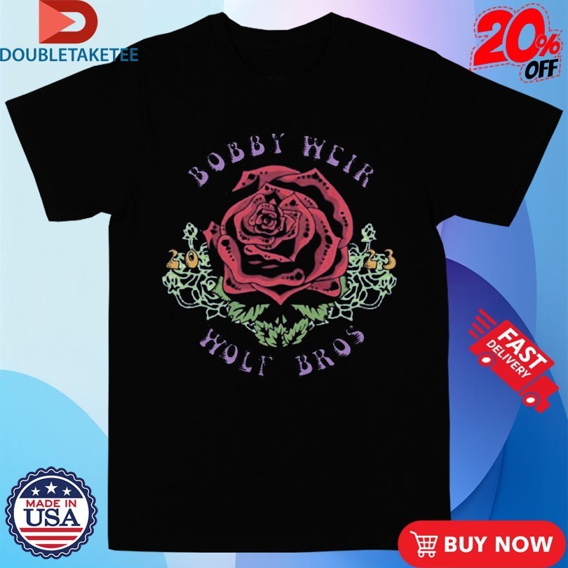 Bob Weir And Wolf Bros 2023 Rose Shirts
