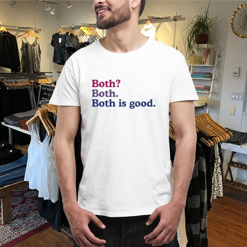 Both Both. Both Is Good Shirts