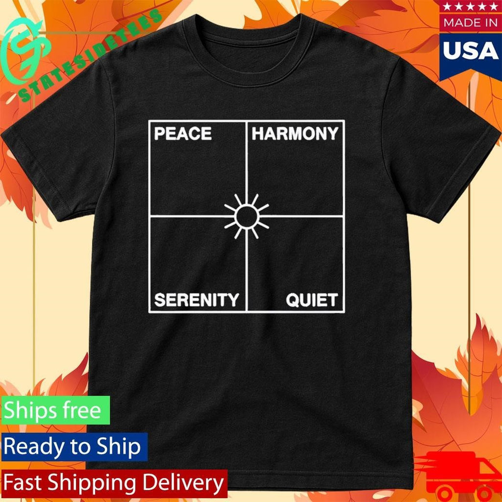 Boye Mafe Peace Harmony Serenity Quiet Shirt